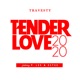 Tender Love 2020 feat P Lee Estee Single