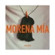 Morena Mía Single
