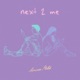 next 2 me Single