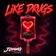 Like Drugs Single