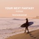 Your Next Fantasy Instrumental Instrumental Single