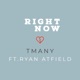 RIGHT NOW feat Ryan Atfield Single