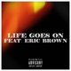 Life Goes On feat Eric Brown Single
