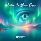 Written In Your Eyes feat Jake Neumar Single
