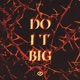 Do It Big Single