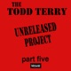 The Todd Terry Project Unreleased Part Five Vinyl Re mastered