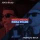 Você Chegou para Ficar Ao vivo feat Fabrício Beck Single