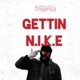 Gettin NIKE Single