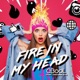 Fire In My Head feat Cadence XYZ Single