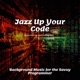 Jazz Up Your Code Background Music for the Savvy Programmer