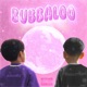 Bubbaloo Single
