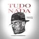 Tudo ou Nada Remix feat Dodoin Single