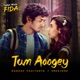 Tum Aaogey From Tujhpe Main Fida Single