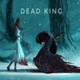 Dead King Single