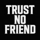Trust No Friend Single