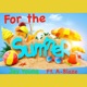 For the Summer feat A Blaze Single