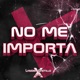 No Me Importa Single