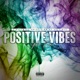 Positive Vibes Single