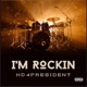 I M Rockin Single