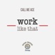 Work Like That Single