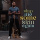 Slap Me Some Skin Again Single