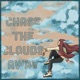 Chase the clouds away feat Strixx Single