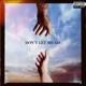 Don t Let Me Go Single