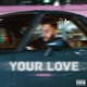 Your Love Single