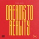 Dreams To Reality Single