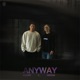 Anyway Extended Mix Single