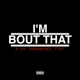 I m bout that Single