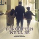 Forgotten We ll Be Original Motion Picture Soundtrack