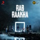 Rab Raakha Single