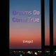 Dreams Do Come True Single