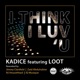 I Think I Luv U feat Loot Remixes EP