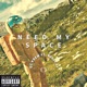 NEED MY SPACE feat Nelly Ay Tmany Single