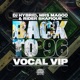 Back to 96 Vocal Vip Single