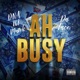Ah Busy EP
