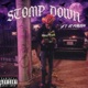 Stomp Down feat KT Foreign Single