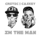 I m the Man feat Caskey Single