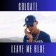 Leave Me Blue Single