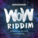 Wow Riddim feat Mayhem NODB