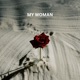 My Woman feat Shidee Official Mwana Tx Ajr Maxxie Howard Chief Vicky Joel Single