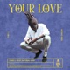 Your Love Single