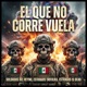 El Que No Corre Vuela feat Keko Beats Single