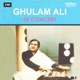 Ghulam Ali In Concert Vol 3