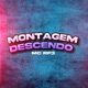 Montagem Descendo Single
