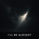 I ll Be Alright Single