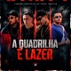 A Quadrilha É Lazer feat imcvitin Single