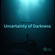 Uncertainty of Darkness Single